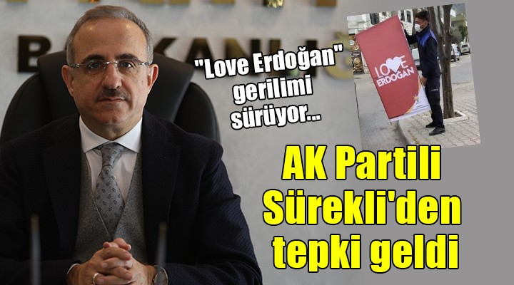  Love Erdoğan  gerilimi sürüyor... AK Partili Sürekli den açıklama geldi