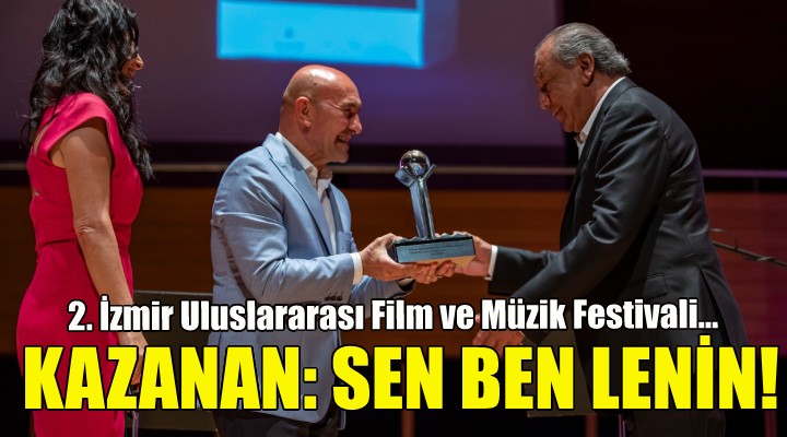 2. İzmir Uluslararası Film ve Müzik Festivali'nin Kazananı Sen Ben Lenin
