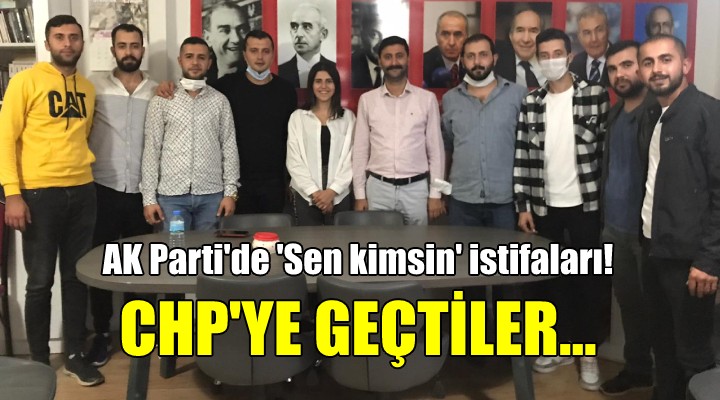AK Parti de  Sen kimsin  istifaları! CHP ye geçtiler...