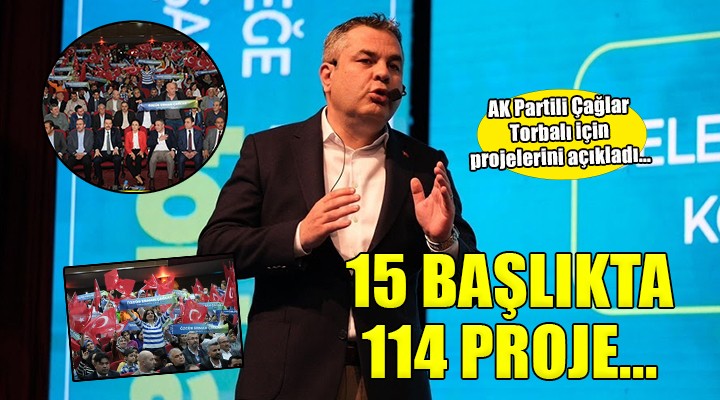 AK Partili Çağlar Torbalı için projelerini açıkladı...