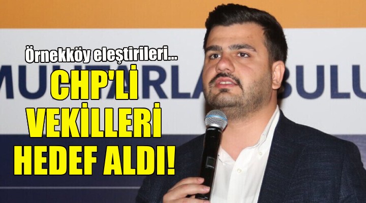 AK Partili İnan dan CHP li isimlere Örnekköy eleştirileri!