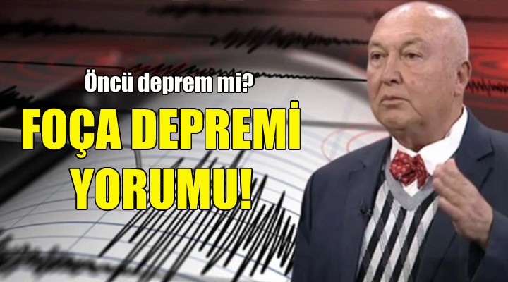 Ahmet Ercan dan Foça depremi değerlendirmesi!