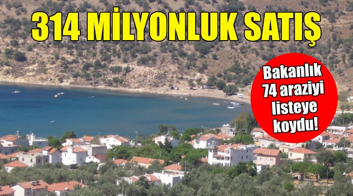 Bakanlıktan İzmir de 314 milyonluk satış!