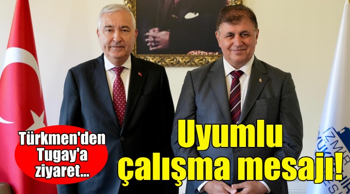 Başkan Türkmen den Cemil Tugay a ziyaret!