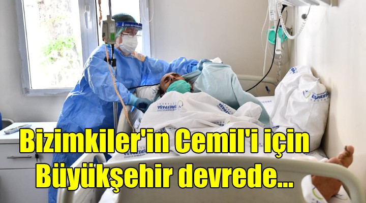Bizimkiler in Cemil i için Büyükşehir devrede...