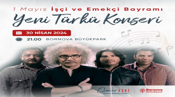 Bornovalılar 1 Mayıs’ı Yeni Türkü konseriyle kutlayacak!