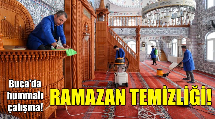 Buca daki ibadethanelerde Ramazan temizliği!