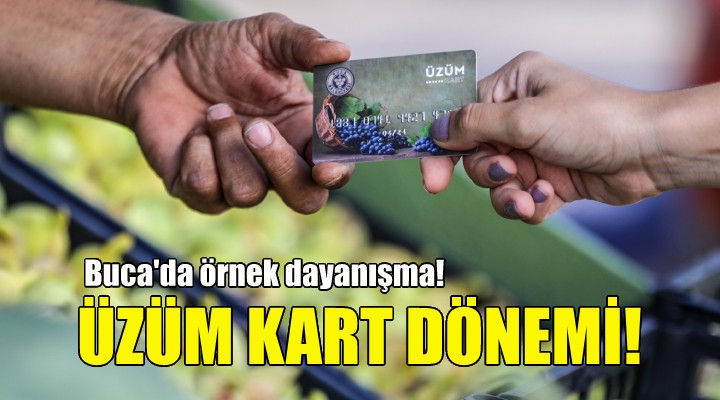 Buca’da Üzüm Kart dönemi