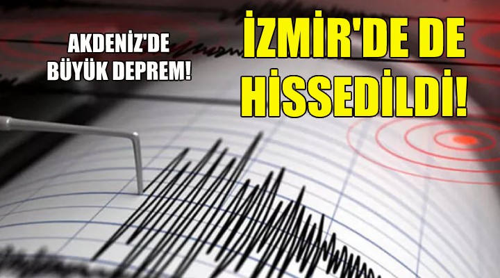 Büyük deprem... İzmir de de hissedildi!