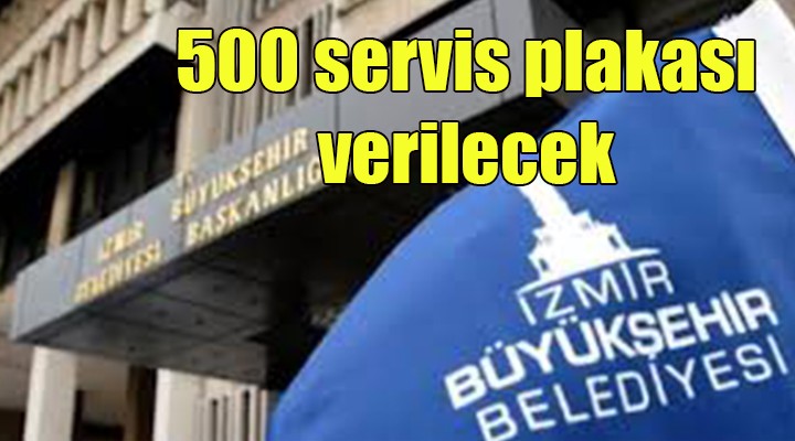 Büyükşehir 400 servis plakası verecek