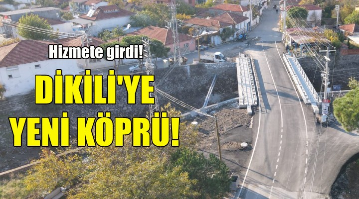 Büyükşehir den Dikili ye yeni köprü!