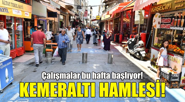 Büyükşehir den Kemeraltı hamlesi!