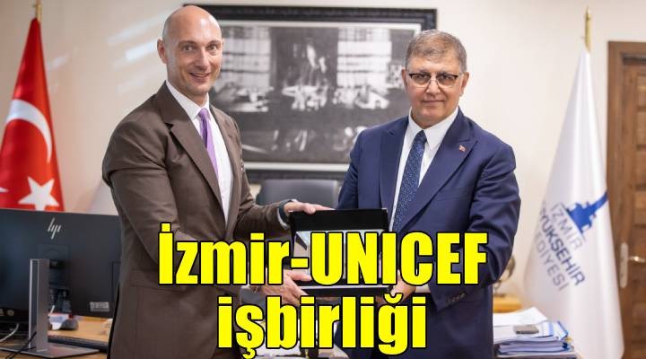 Büyükşehir ve UNICEF iş birliği artarak devam edecek