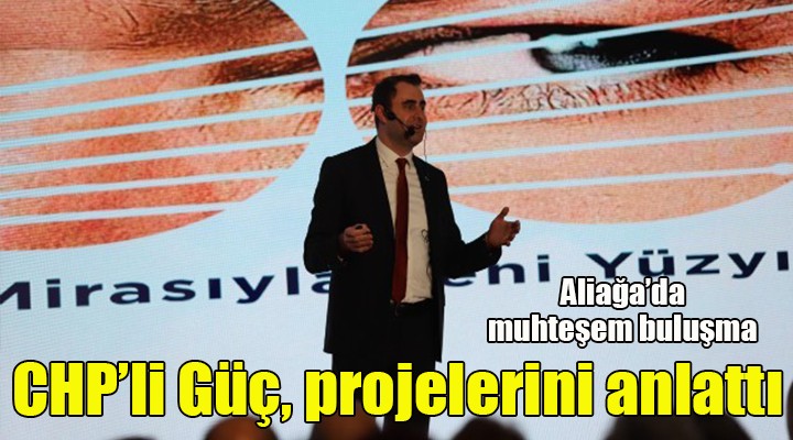 CHP Aliağa Belediye Başkan Adayı Çağatay Güç, projelerini tanıttı