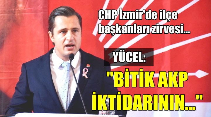 CHP İzmir de ilçe başkanları zirvesi...