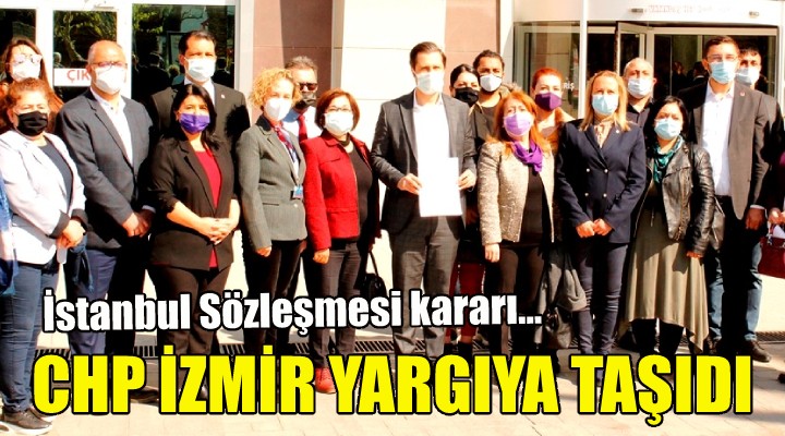 CHP İzmir iptal davası açtı!
