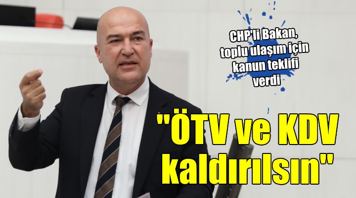 CHP den toplu ulaşımda KDV ve ÖTV’nin kaldırılması için kanun teklifi...