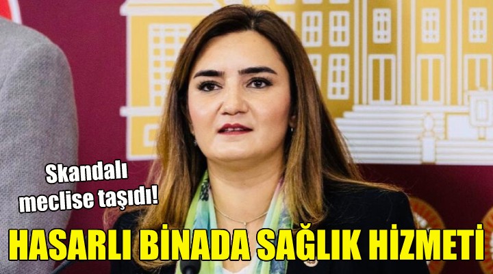CHP li Kılıç, ASM skandalını meclise taşıdı!