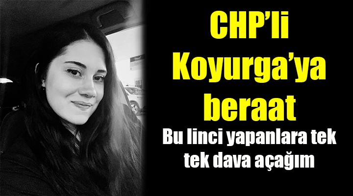 CHP li Koyurga ya beraat