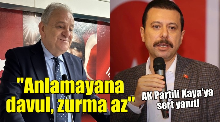 CHP li Nalbantoğlu ndan AK Partili Kaya ya sert yanıt!