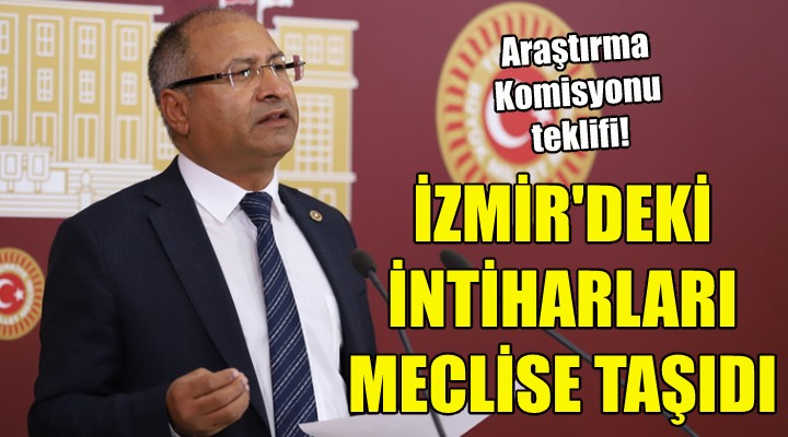 CHP li Purçu, İzmir deki intiharları meclise taşıdı!