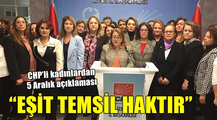 CHP'li kadınlardan 5 Aralık açıklaması: 