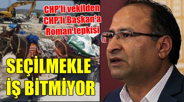 CHP li vekilden CHP li Başkan Oran a Roman tepkisi