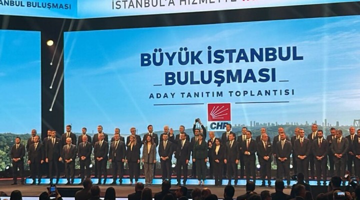 CHP nin İstanbul adayları belli oldu!