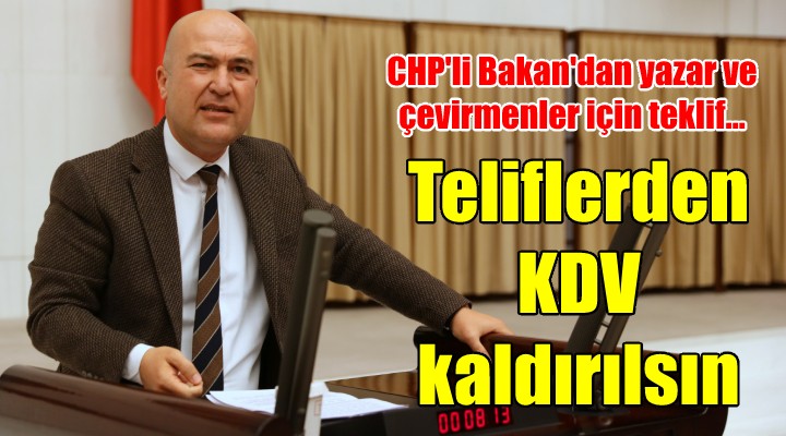 CHP’den yazar ve çevirmen teliflerinde KDV kaldırılsın teklifi