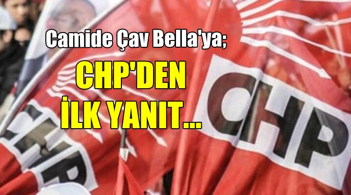 Camide Çav Bella ya CHP den ilk yanıt....