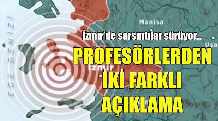 Deprem hareketliliği sürüyor... Profesörlerden iki farklı açıklama!