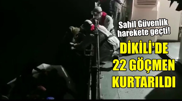 Dikili de 22 göçmen kurtarıldı!