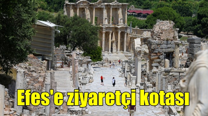Efes e ziyaretçi kotası!