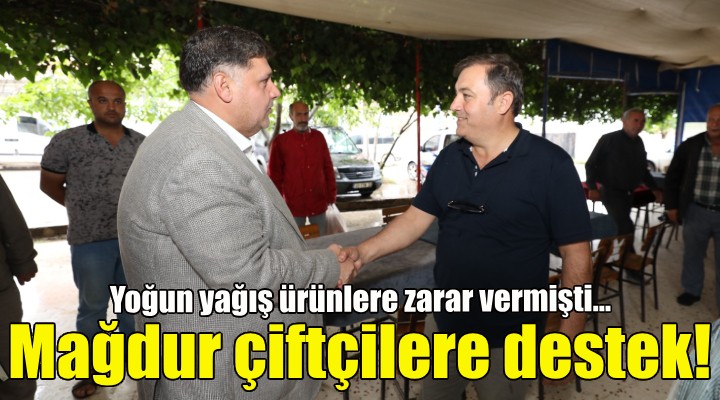 Erkan Özkan dan mağdur çiftçilere destek!