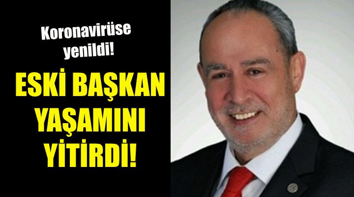 Eski başkan Mehmet Özüdoğru yaşamını yitirdi!