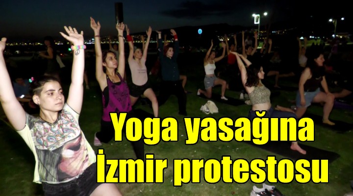 Eskişehir deki yoga yasağına İzmir den yogalı protesto