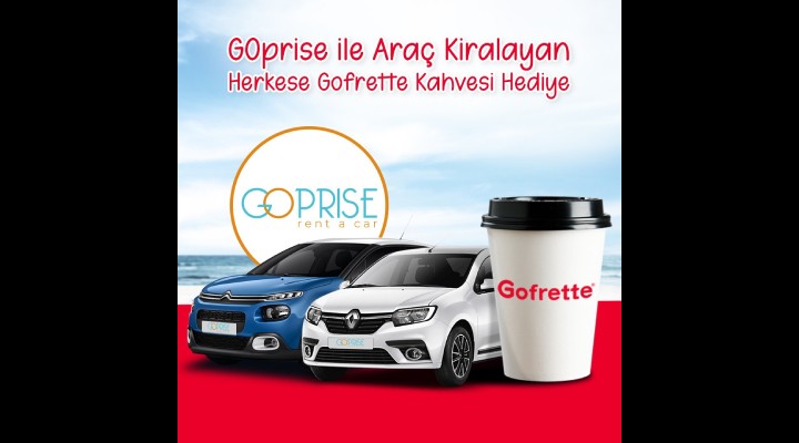 GOprise’dan araç kiralayanlara kahveler Gofrette’den