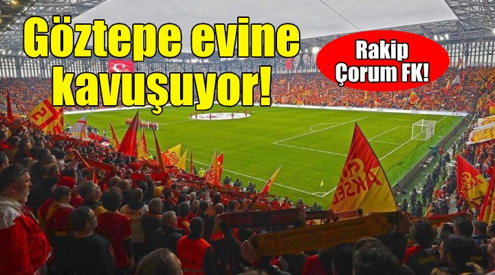 Göztepe Çorum FK yı ağırlıyor!