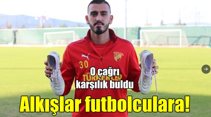 Göztepe ve Bucasporlu futbolculara alkış!