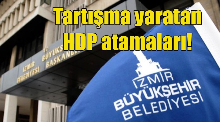 Grand Plaza ya tartışma yaratan HDP atamaları!