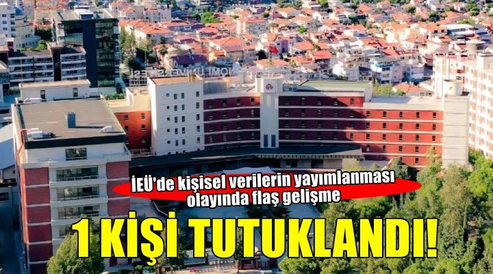 ?EÜ'de ki?isel verilerinin yay?mlanmas?na ili?kin olayda 1 ki?i tutukland?!