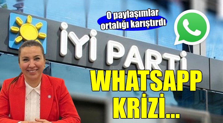 İYİ Parti İzmir de WhatsApp krizi!