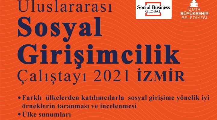 İzmir Büyükşehir Belediyesi, sosyal girişimcileri buluşturuyor!