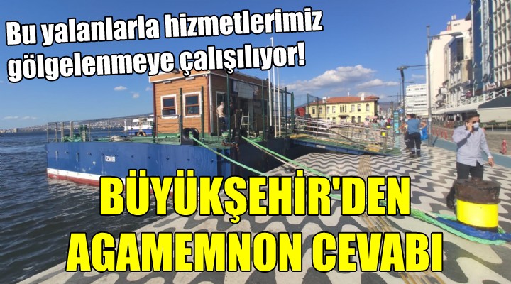 İzmir Büyükşehir den çok sert Agamemnon açıklaması!