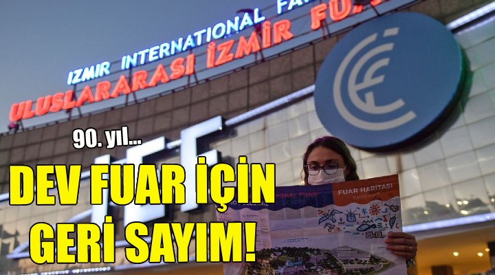 İzmir Enternasyonal Fuarı için geri sayım!
