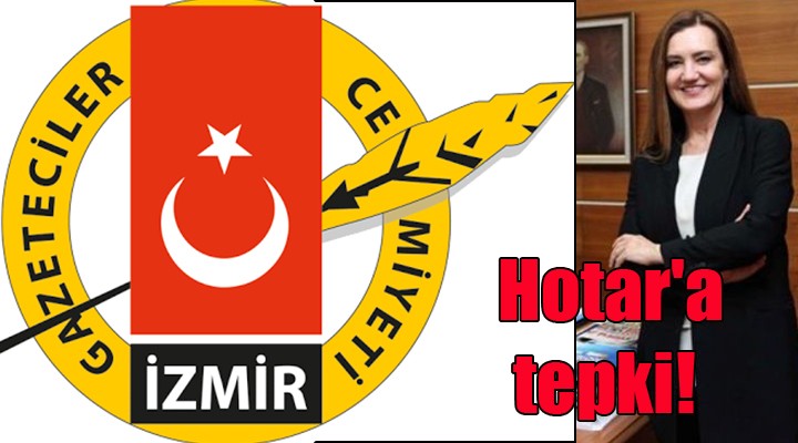 İzmir Gazeteciler Cemiyeti nden Hotar a tepki