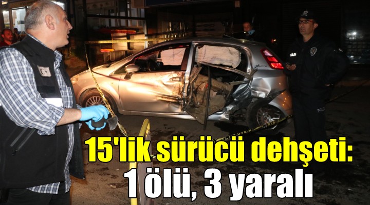 İzmir de 15 lik sürücünün kullandığı otomobil dehşet saçtı: 1 ölü, 3 yaralı