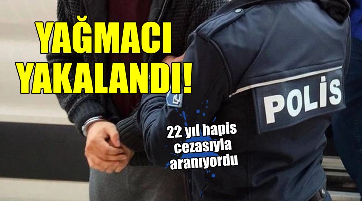 İzmir de 22 yıl hapisle aranan hükümlü yakalandı