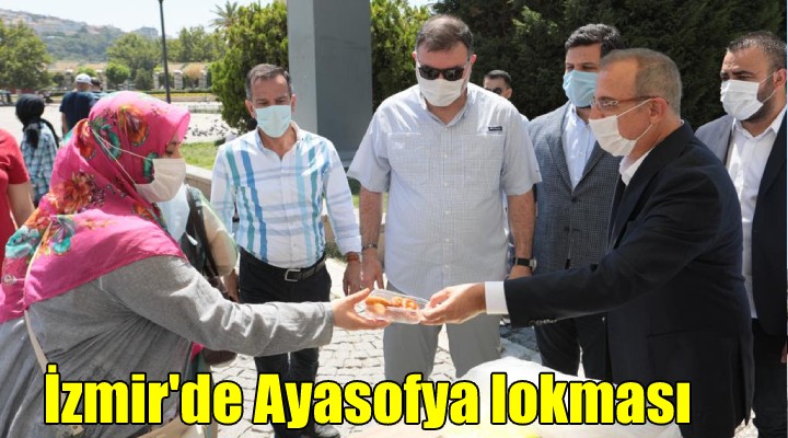 İzmir de Ayasofya lokması