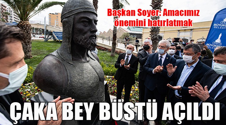 İzmir de Çaka Bey büstü açıldı